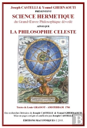 Science Hermetique Du Grand Oeuvre Philosophique Devoile ; La Philosophie Celeste