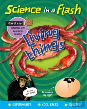 Science In A Flash: Living Things