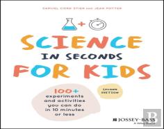 Science In Seconds For Kids