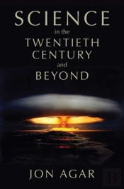 Science In The 20th Century And Beyond