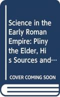 Science In The Early Roman Empire
