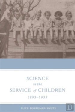 Bertrand.pt - Science In The Service Of Children, 1893-1935
