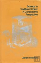 Science In Traditional China: A Comparative Perspective