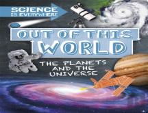 Science Is Everywhere: Out Of This World