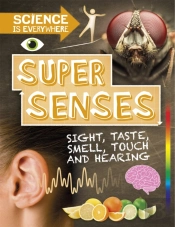 Science Is Everywhere: Super Senses