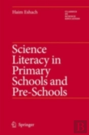 Science Literacy In Primary Schools And Pre-Schools