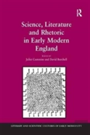 Science, Literature And Rhetoric In Early Modern England