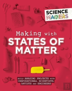 Bertrand.pt - Science Makers: Making With States Of Matter