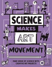 Science Makes Art: Movement