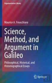 Science, Method, And Argument In Galileo