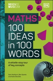 Science Museum Maths 100 Ideas In 100 Words