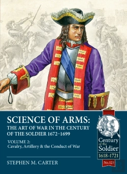 Bertrand.pt - Science Of Arms: The Art Of War In The Century Of The Soldier 1672 - 1699