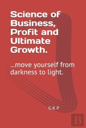 Science Of Business, Profit And Ultimate Growth.