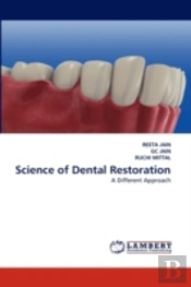 Science Of Dental Restoration