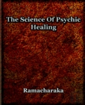 Science Of Psychic Healing