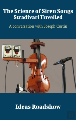 Bertrand.pt - Science Of Siren Songs: Stradivari Unveiled - A Conversation With Joseph Curtin