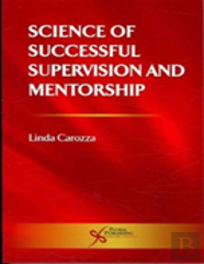 Science Of Successful Supervision And Mentorship