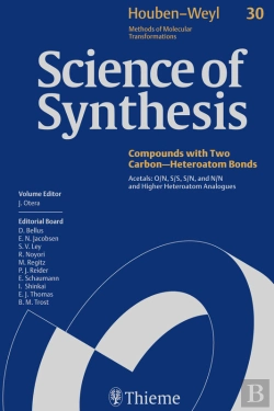 Bertrand.pt - Science Of Synthesis: Houben-Weyl Methods Of Molecular Transformations  Vol. 30
