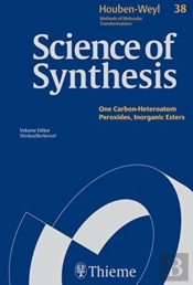 Science Of Synthesis: Houben-Weyl Methods Of Molecular Transformations Vol. 38