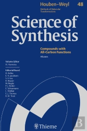 Science Of Synthesis: Houben-Weyl Methods Of Molecular Transformations  Vol. 48