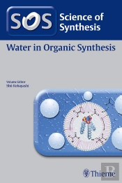 Science Of Synthesis: Water In Organic Synthesis