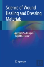 Science Of Wound Healing And Dressing Materials