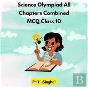 Science Olympiad All Chapters Combined Mcq Class 10