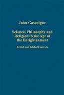 Science, Philosophy And Religion In The Age Of The Enlightenment