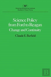 Science Policy From Ford To Reagan