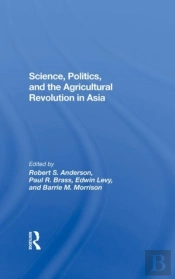 Science, Politics, And The Agricultural Revolution In Asia
