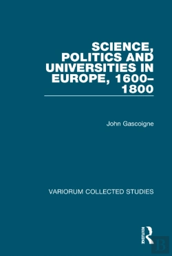 Bertrand.pt - Science, Politics And Universities In Europe, 1600-1800