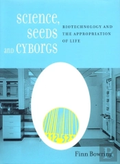 Science, Seeds, And Cyborgs