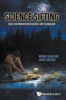 Science Sifting: Tools For Innovation In Science And Technology