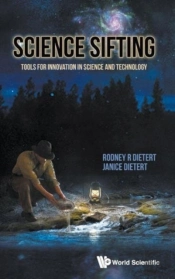 Science Sifting: Tools For Innovation In Science And Technology