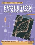 Science Skills Sorted!: Evolution And Classification