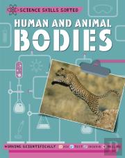 Science Skills Sorted!: Human And Animal Bodies