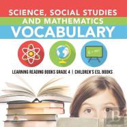 Science, Social Studies And Mathematics Vocabulary | Learning Reading Books Grade 4 | Children'S Esl Books