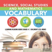 Science, Social Studies And Mathematics Vocabulary | Learning Reading Books Grade 4 | Children'S Esl Books