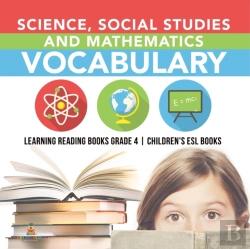 Bertrand.pt - Science, Social Studies And Mathematics Vocabulary | Learning Reading Books Grade 4 | Children'S Esl Books