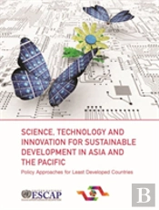 Science, Technology And Innovation For Sustainable Development In Asia And The Pacific
