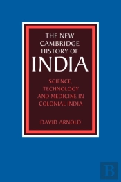 Science, Technology And Medicine In Colonial India