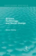 Science, Technology, And Social Change (Routledge Revivals)