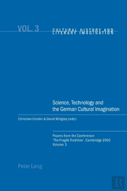 Bertrand.pt - Science, Technology And The German Cultural Imagination