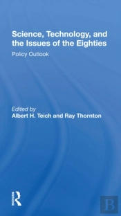 Science, Technology, And The Issues Of The Eighties
