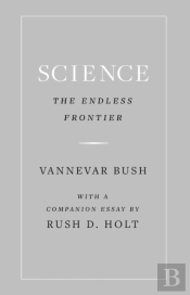 Science, The Endless Frontier