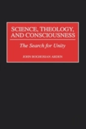 Science, Theology And Consciousness