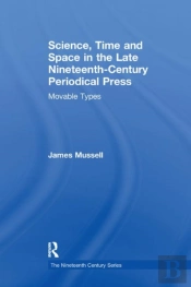 Science, Time And Space In The Late Nineteenth-Century Periodical Press