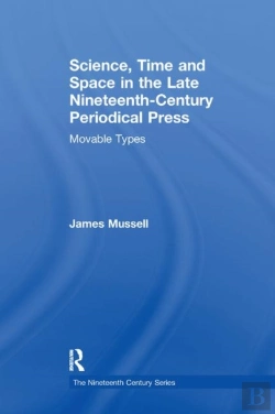 Bertrand.pt - Science, Time And Space In The Late Nineteenth-Century Periodical Press