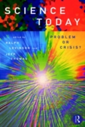 Science Today: Problem Or Crisis?