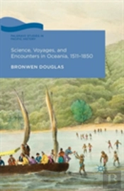 Science, Voyages, And Encounters In Oceania, 1511-1850